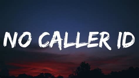 caller id lyrics|it's just you no caller id.